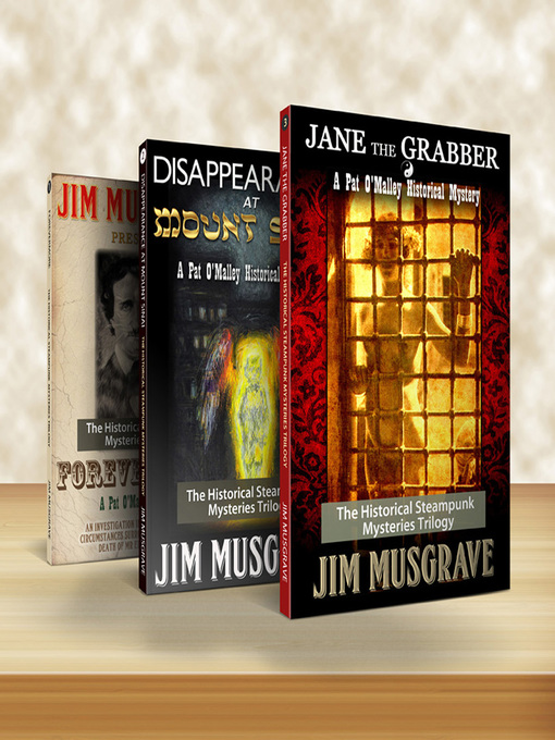 Title details for Pat O'Malley Historical Steampunk Mystery Trilogy by Jim Musgrave - Available